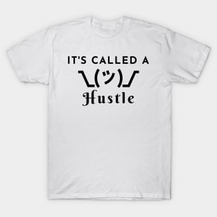 It's called a hustle T-Shirt